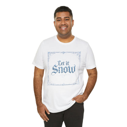 Let It Snow T-Shirt (Light Mode)