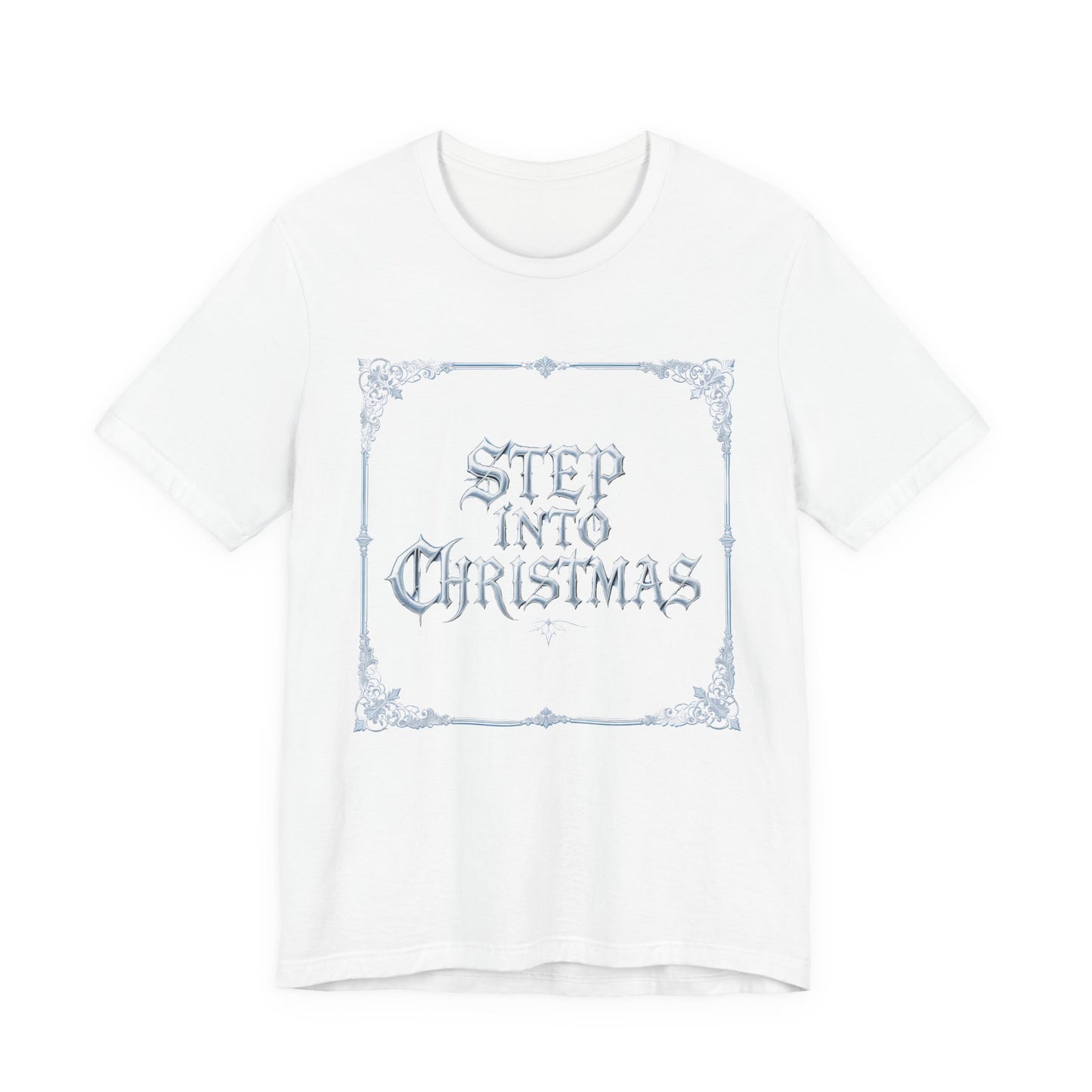 Step Into Christmas T-Shirt (Light Mode)