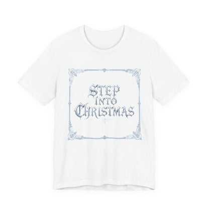 Step Into Christmas T-Shirt (Light Mode)