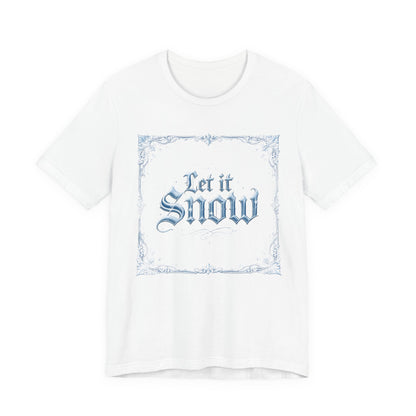 Let It Snow T-Shirt (Light Mode)