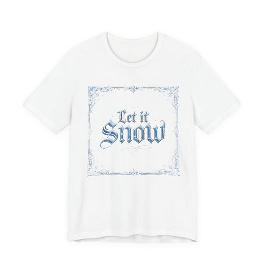 Let It Snow T-Shirt (Light Mode)