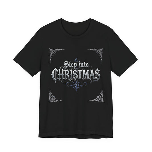 Step Into Christmas T-Shirt (Dark Mode)