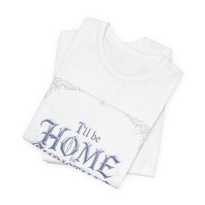I'll Be Home for Christmas T-Shirt (Light Mode)