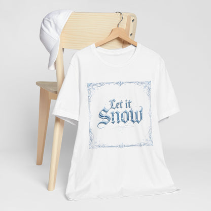 Let It Snow T-Shirt (Light Mode)