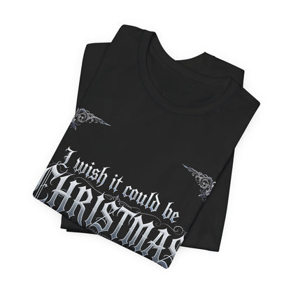 Christmas Every Day Tee (Dark Mode)