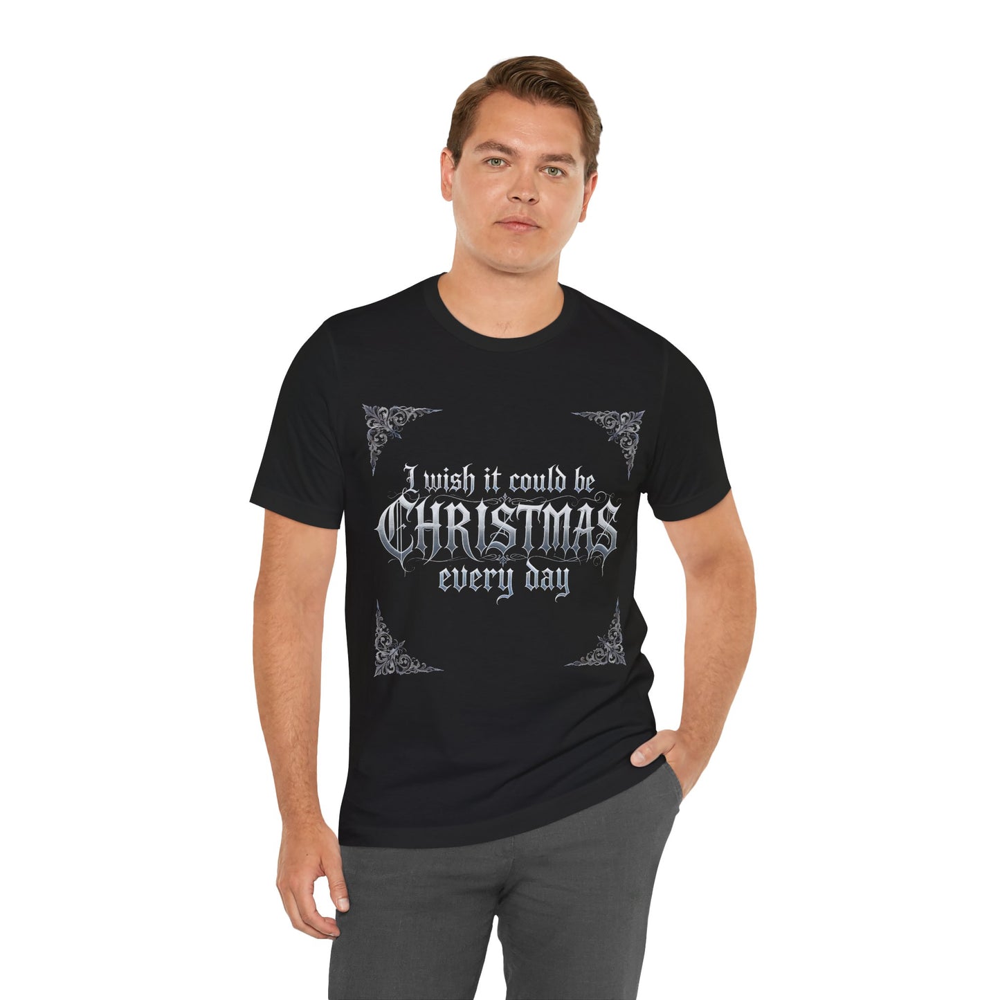 Christmas Every Day Tee (Dark Mode)