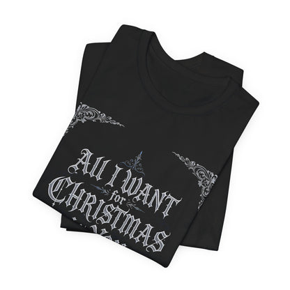 All I Want for Christmas Is You T-Shirt (Dark Mode)