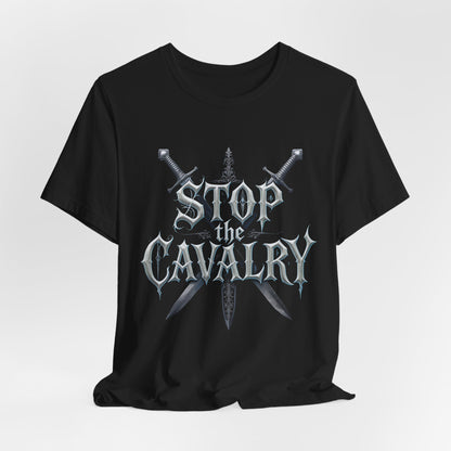 Stop the Cavalry T-Shirt (Dark Mode)
