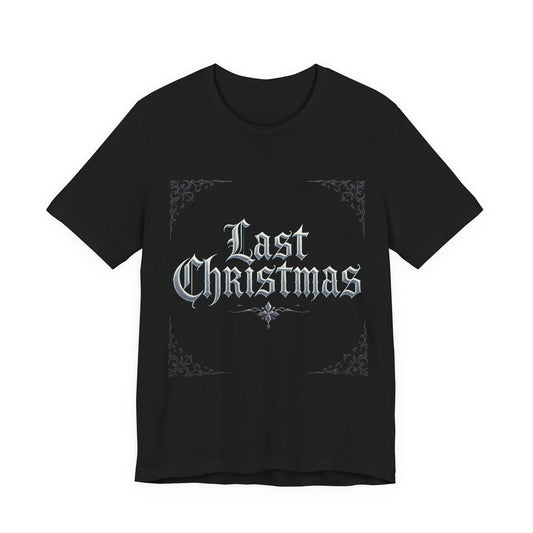 Last Christmas T-Shirt (Dark Mode)
