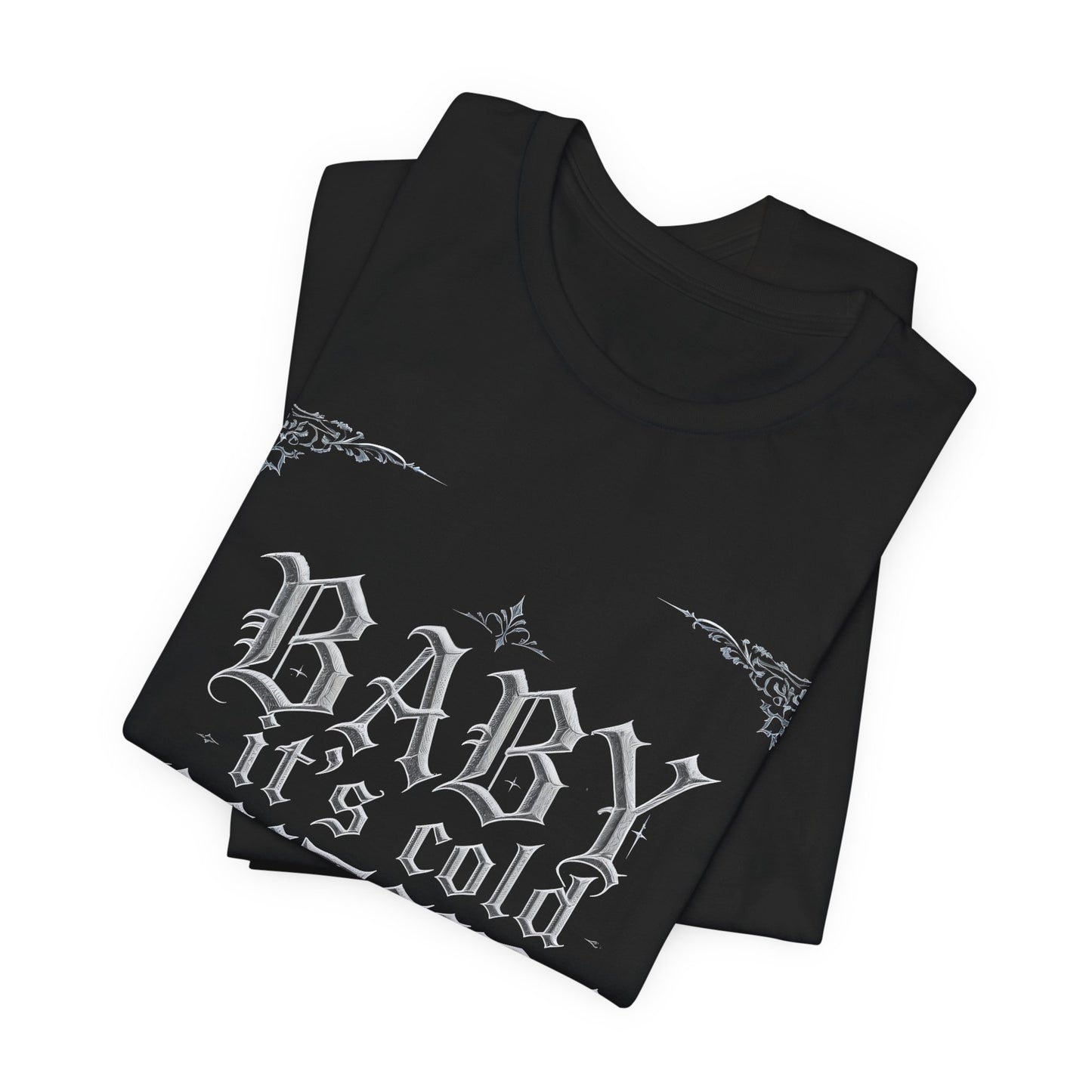 Baby It's Cold Outside Tee (Dark Mode)