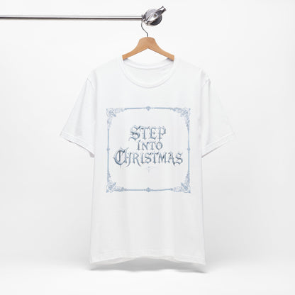 Step Into Christmas T-Shirt (Light Mode)