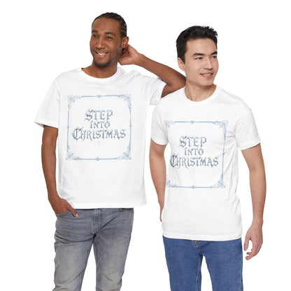 Step Into Christmas T-Shirt (Light Mode)