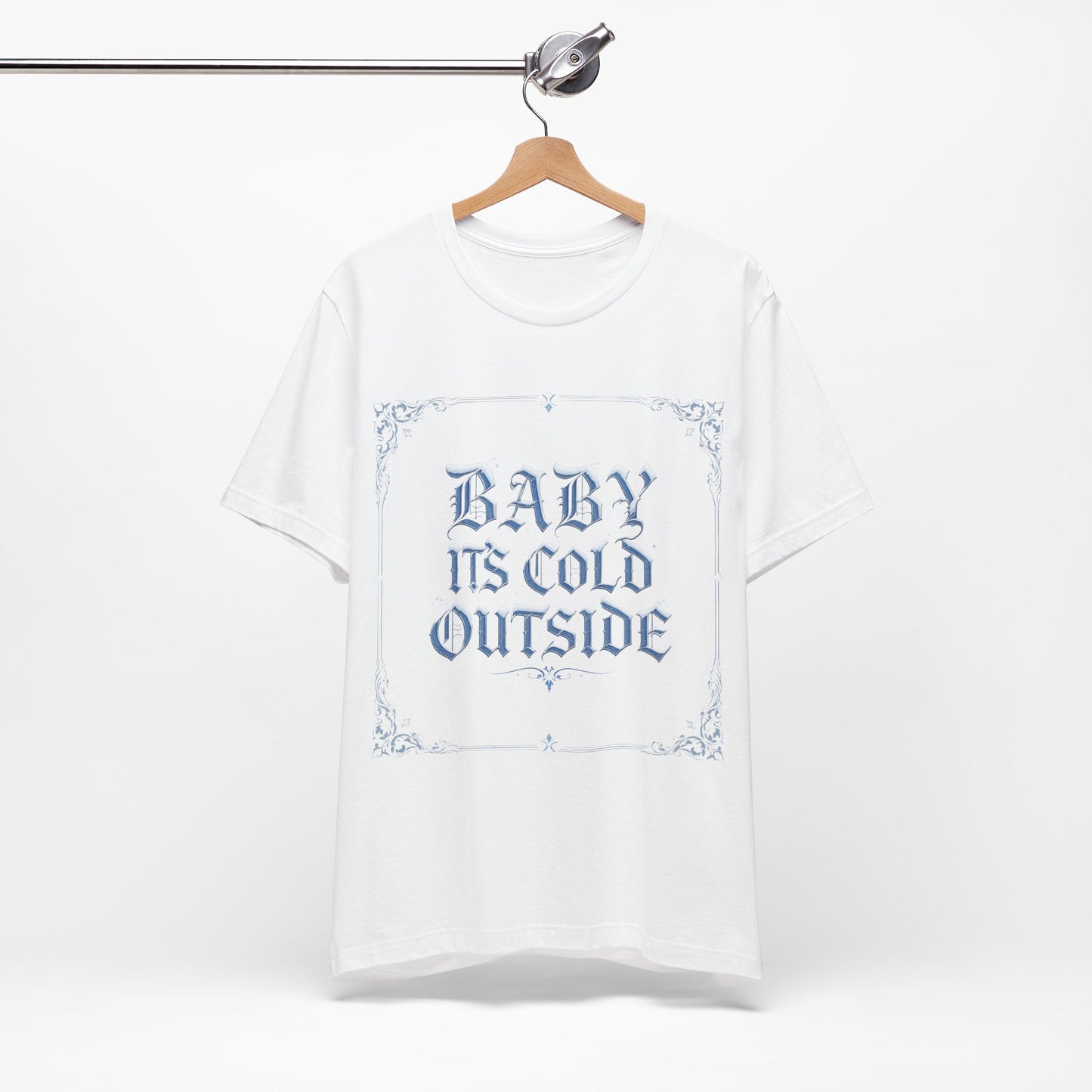 Baby It's Cold Outside Tee (Light Mode)