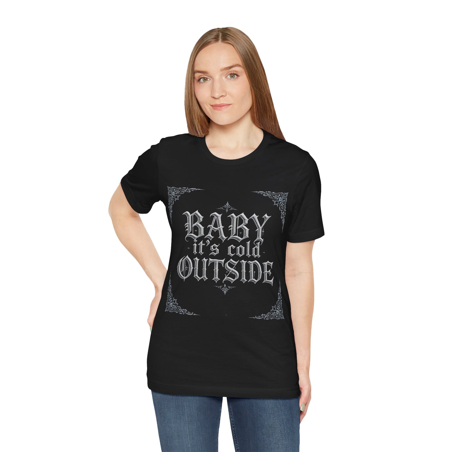 Baby It's Cold Outside Tee (Dark Mode)