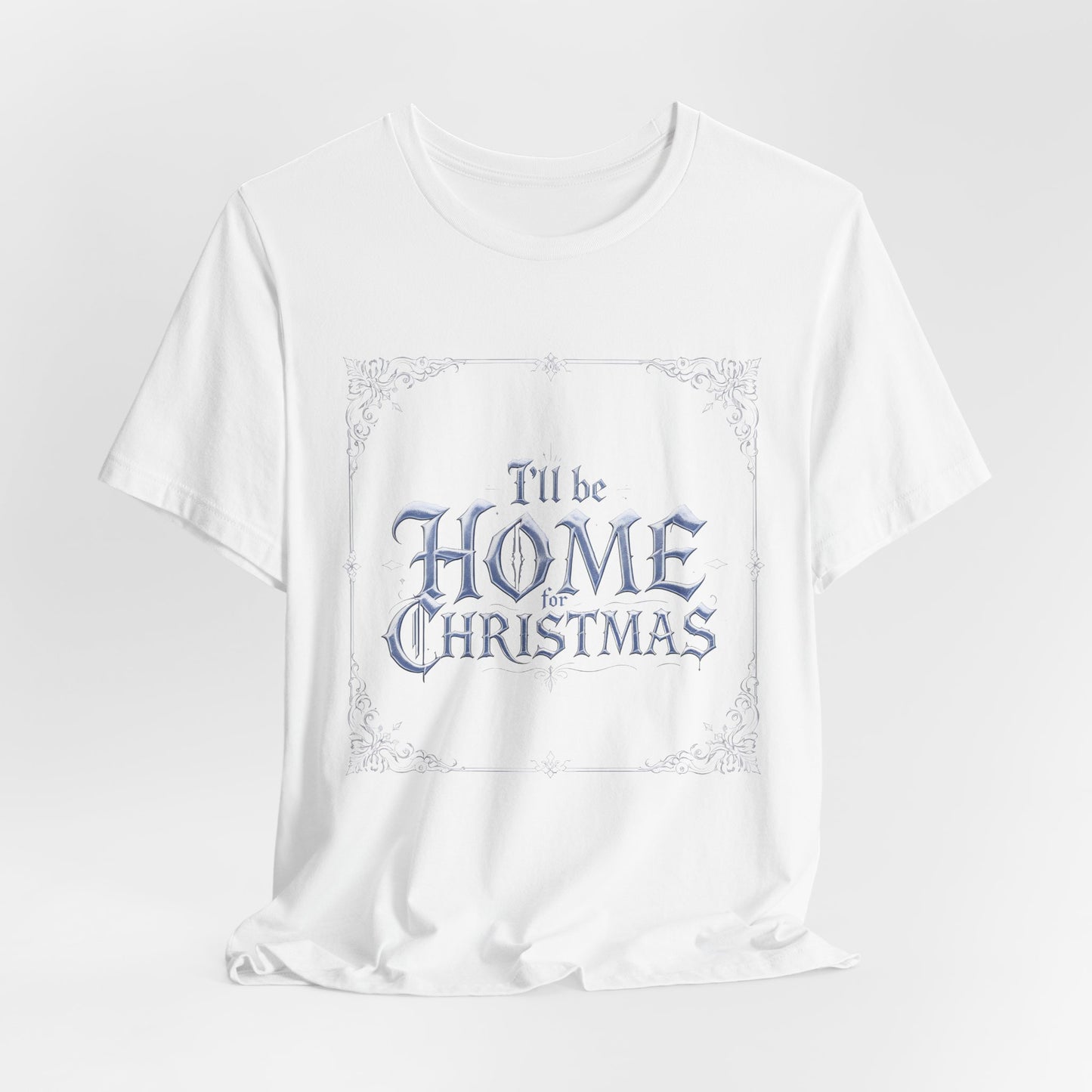 I'll Be Home for Christmas T-Shirt (Light Mode)