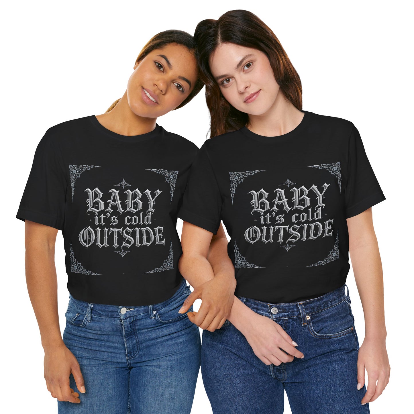 Baby It's Cold Outside Tee (Dark Mode)