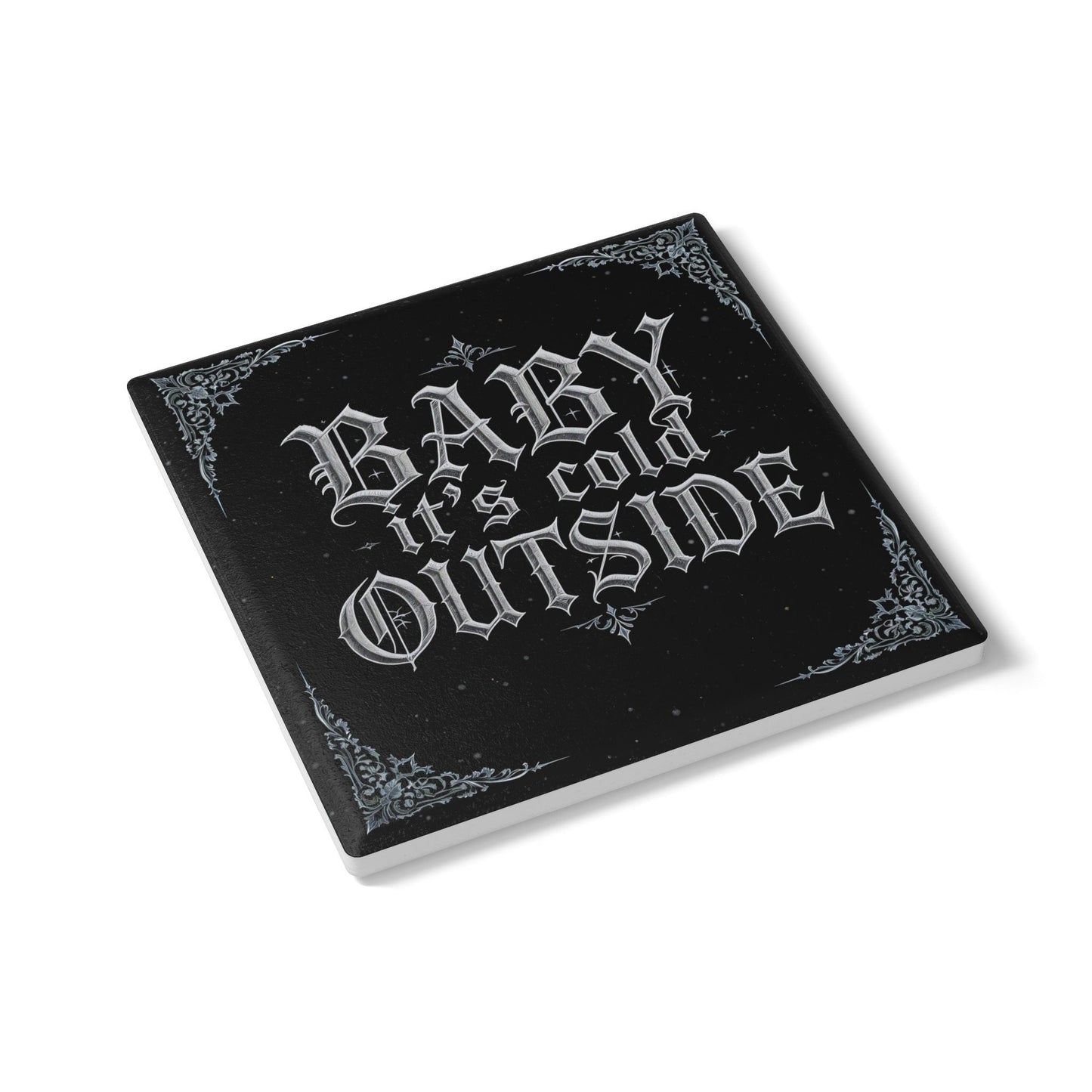 Baby It's Cold Outside Ceramic Coaster (Dark Mode)
