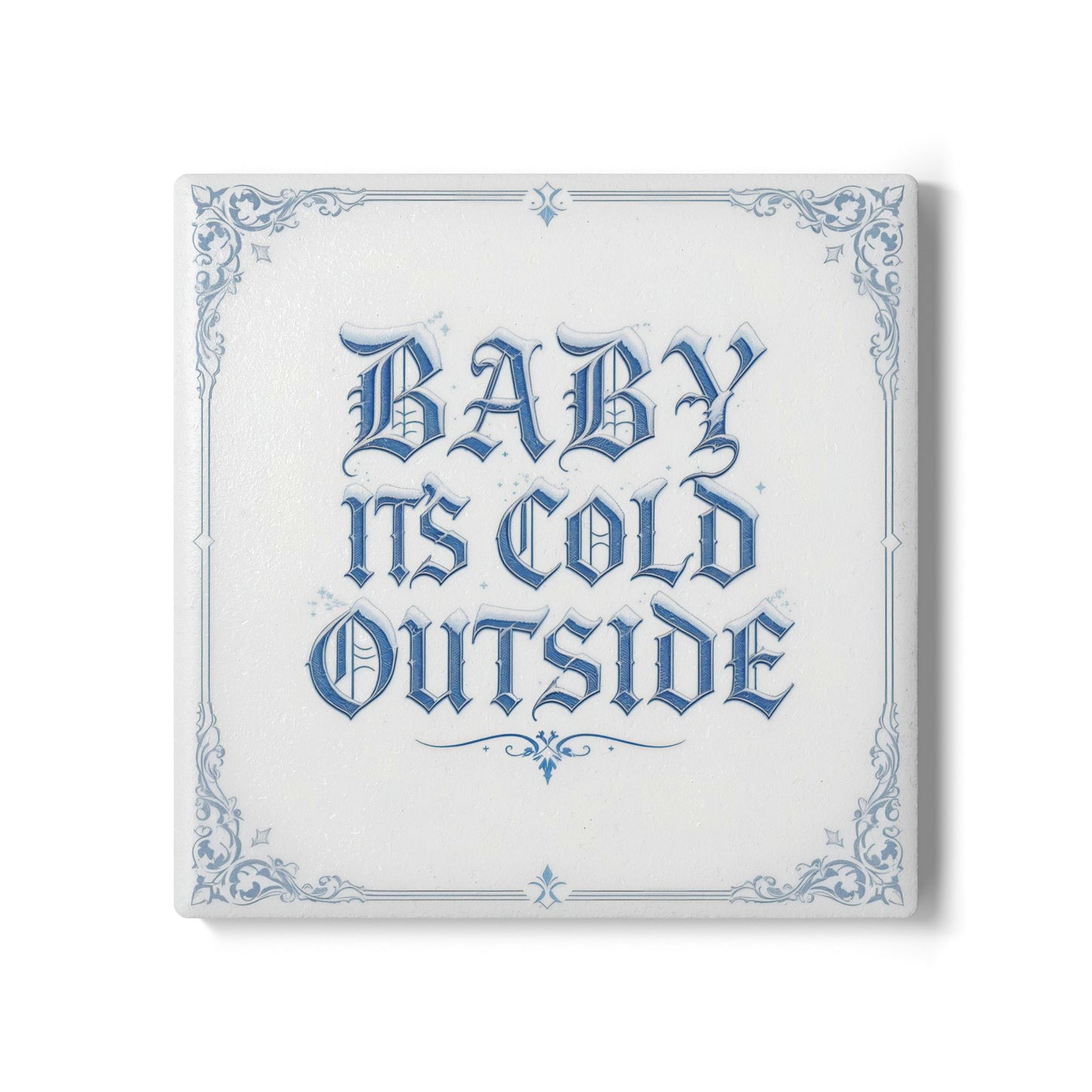 Baby It's Cold Outside Ceramic Coaster (Light Mode)