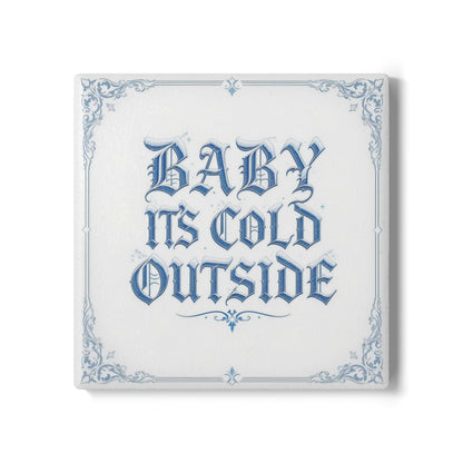 Baby It's Cold Outside Ceramic Coaster (Light Mode)