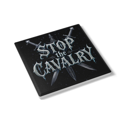 Stop The Cavalry Ceramic Coaster (Dark Mode)