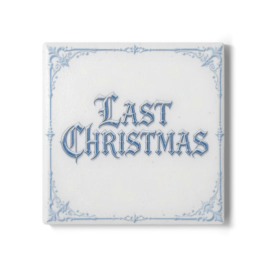 Last Christmas Ceramic Coaster (Light Mode)
