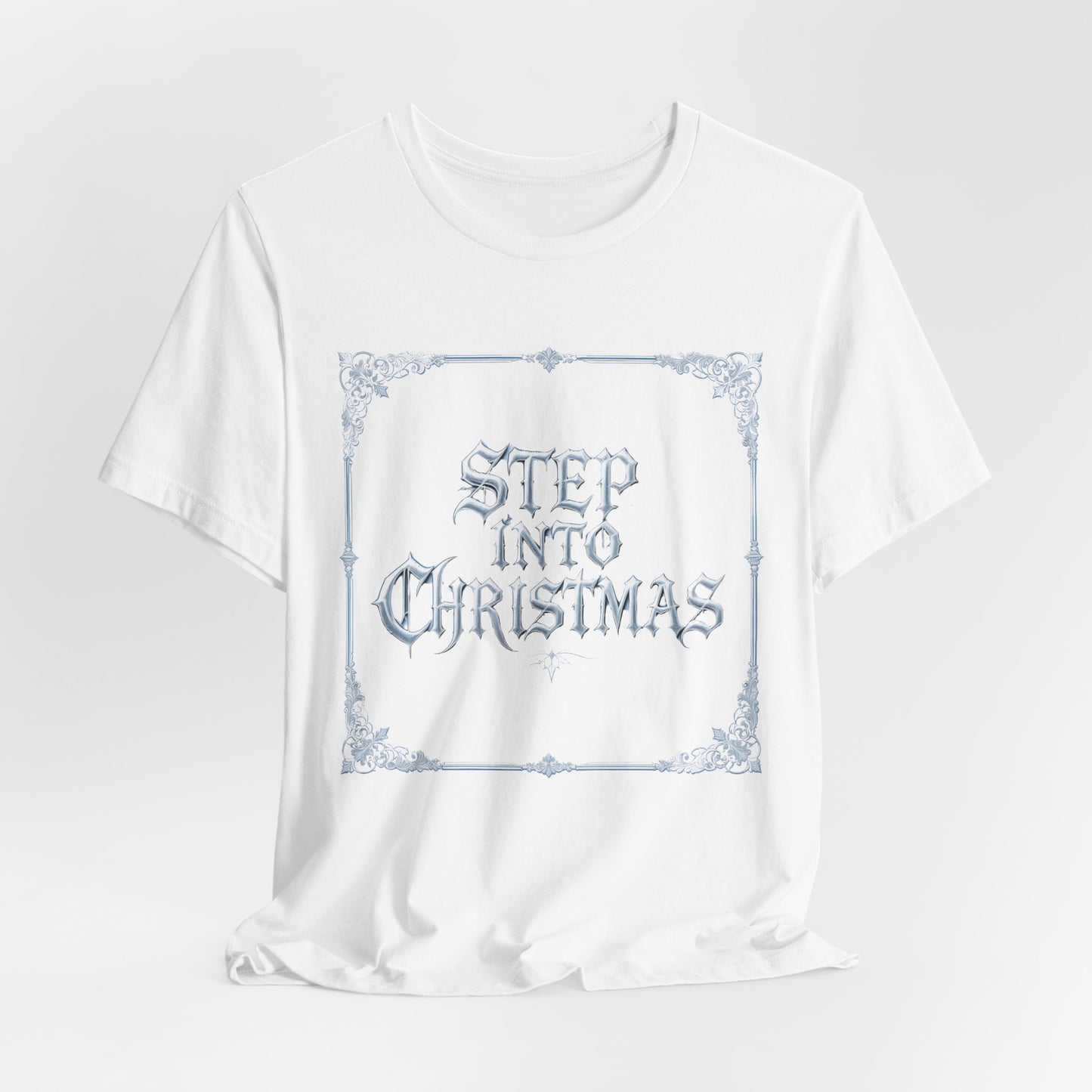 Step Into Christmas T-Shirt (Light Mode)