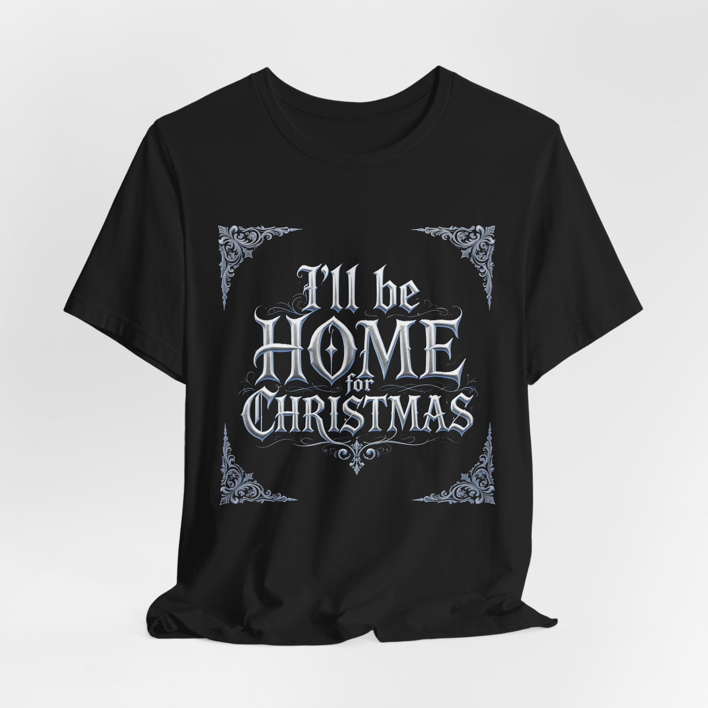 I'll Be Home for Christmas T-Shirt (Dark Mode)