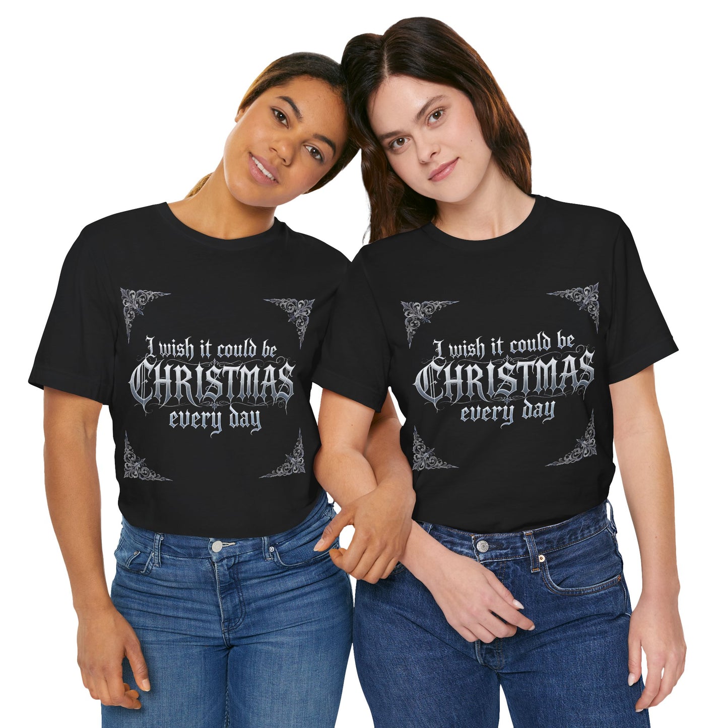 Christmas Every Day Tee (Dark Mode)