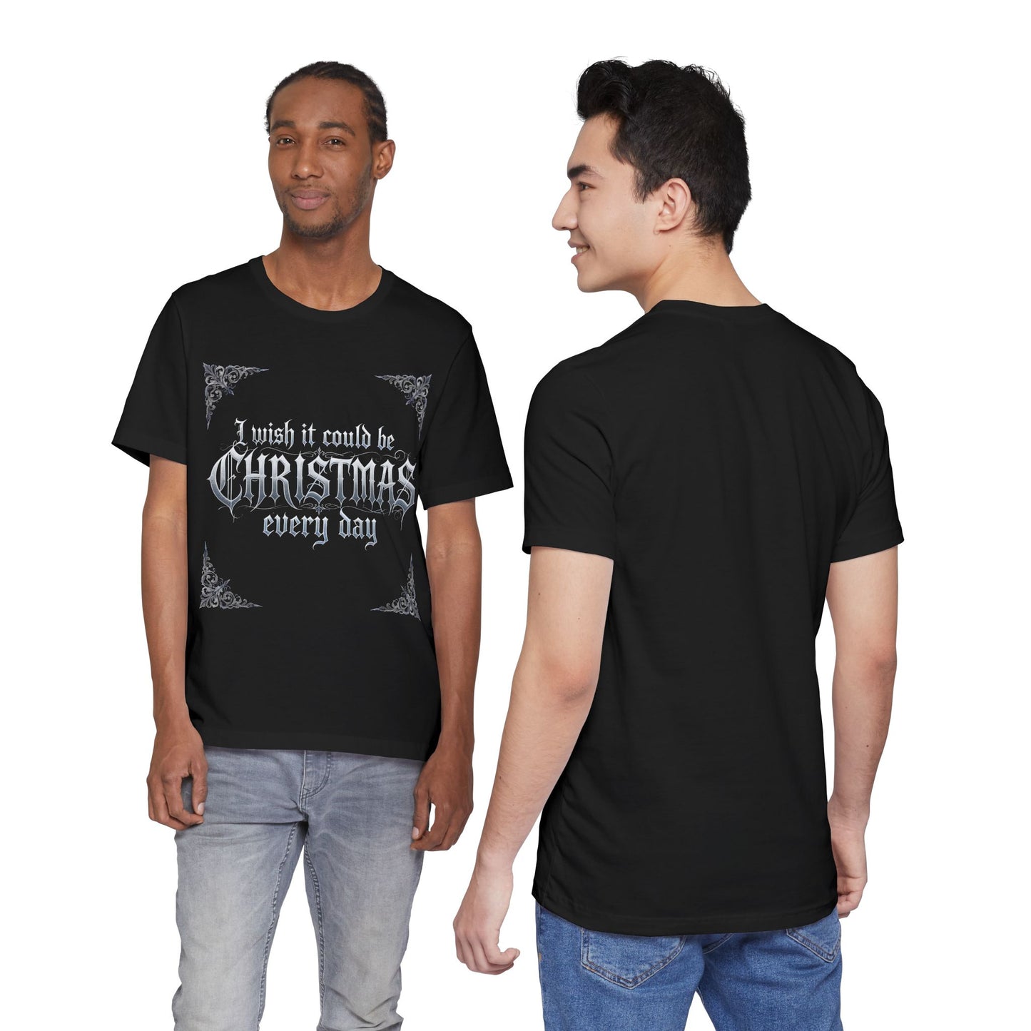 Christmas Every Day Tee (Dark Mode)