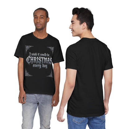Christmas Every Day Tee (Dark Mode)