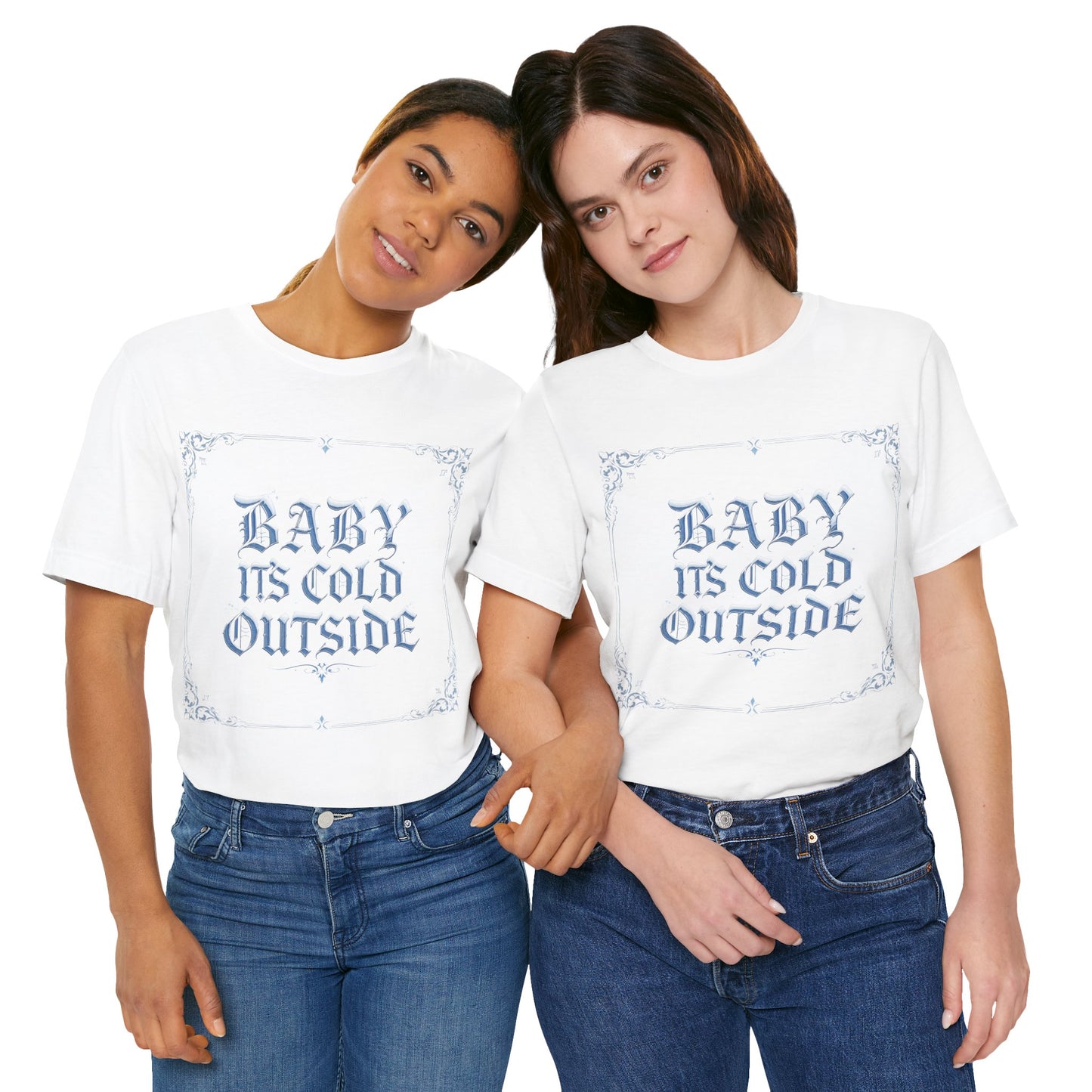 Baby It's Cold Outside Tee (Light Mode)