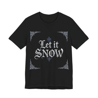 Let It Snow T-Shirt (Dark Mode)