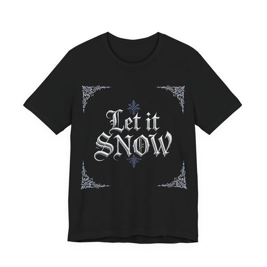 Let It Snow T-Shirt (Dark Mode)