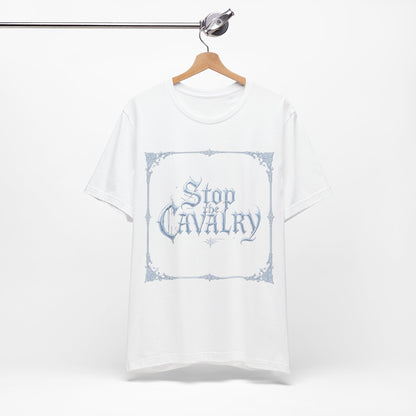 Stop the Cavalry T-Shirt (Light Mode)