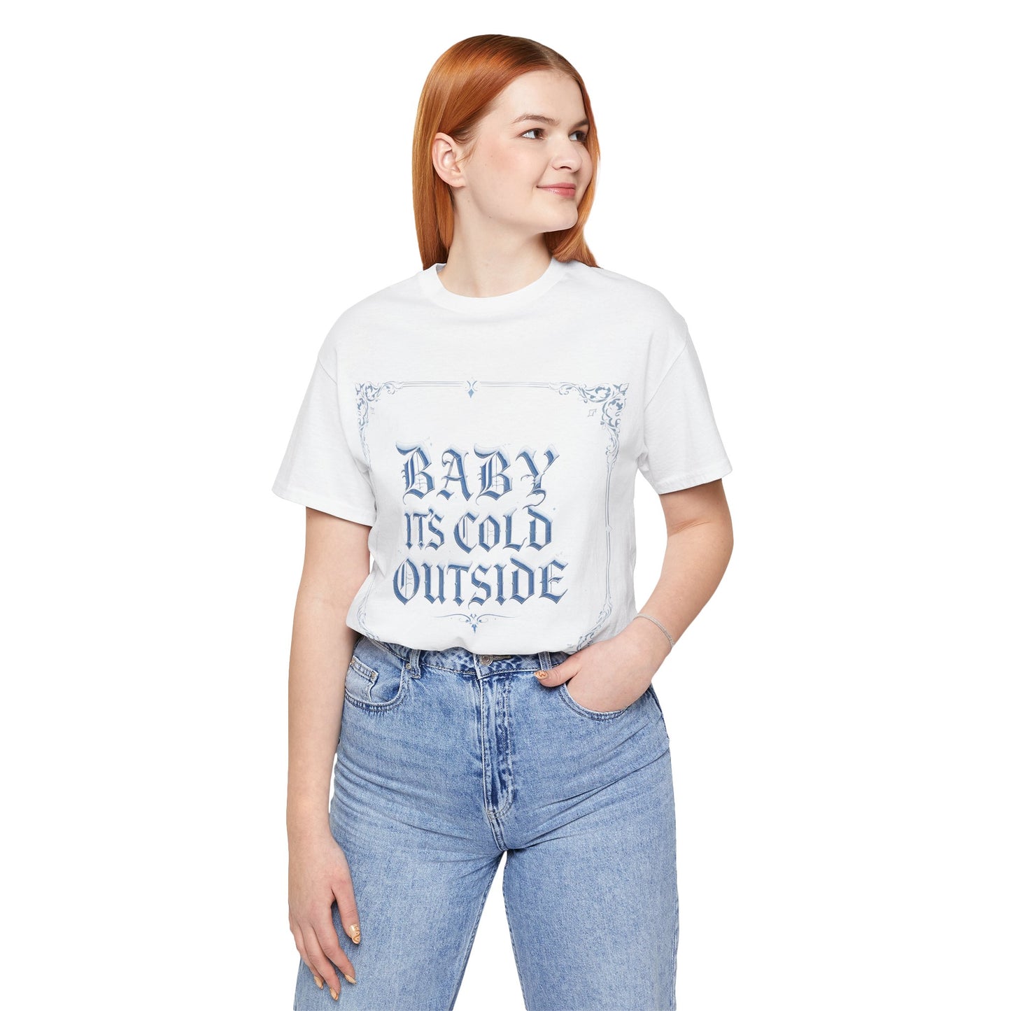 Baby It's Cold Outside Tee (Light Mode)
