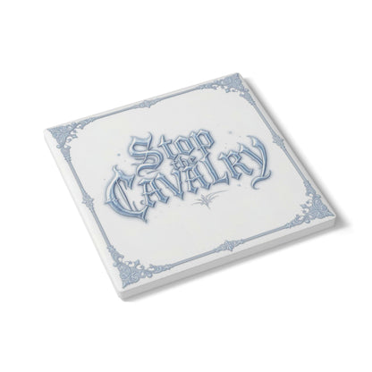 Stop The Cavalry Ceramic Coaster (Light Mode)